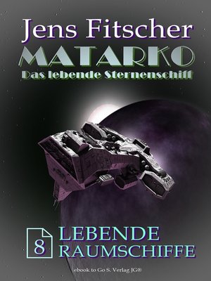 cover image of Lebende Raumschiffe (MATARKO 8)